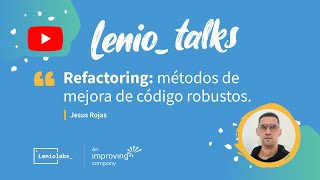 Refactoring Métodos de mejora de código robustos by Jesus Rojas [upl. by Brenna]