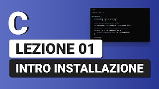 Introduzione ed Installazione C  C Tutorial Italiano 01 [upl. by Kutchins]