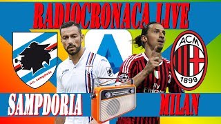 Sampdoria Milan LIVE Streaming ⚽ Serie A LIVE 🎧 RADIOCRONACA in Diretta [upl. by Trilby]