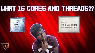 What is Cores amp Threads in Processor   Explained  Intel  AMD Threadripper  தமிழ் [upl. by Darice]