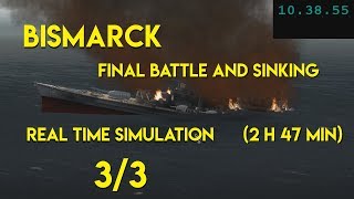 Bismarck Final Battle and Sinking in REAL TIME 33 [upl. by Amorete]