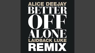 Better Off Alone Remastered 1999 Original Hit Radio [upl. by Soelch431]