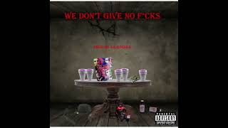 Lil Cornez  We Dont Give No Fcks [upl. by Lawton626]