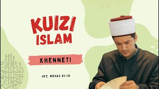 KUIZI ISLAM  Çfarë dimë për Xhennetin  Hfz Mehas Alija [upl. by Ennirok]