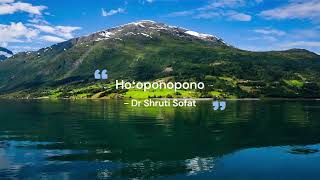 Hooponopono prayer  Dr Shruti Sofat [upl. by Hanavas]