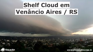 IMPERDÍVEL Shelf cloud em Venâncio Aires  RS  011018 [upl. by Adnof506]