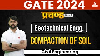 Compaction of Soil in Geotechnical Engineering  GATE 2024 Preparation Civil Engineering [upl. by Pete]