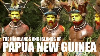 The Highlands and Islands of Papua New Guinea [upl. by Anaeerb]