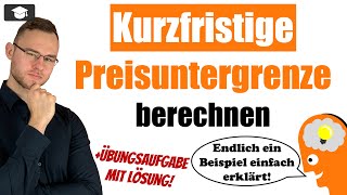 Deckungsbeitragsrechnung kurzfristige Preisuntergrenze [upl. by Sommer]