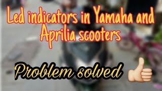 Led indicators in Yamaha  led indicators in Aprilia scooters problem solved [upl. by Wehhtam]