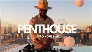 Afro House Mix 2024  Penthouse Sunset Vibes  Le Good Life [upl. by Lletnahc]