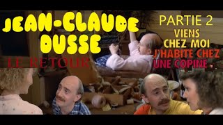 JEAN CLAUDE DUSSE LE RETOUR 23 dans VIENS CHEZ MOI JIRAI DORMIR CHEZ UNE COPINE 1981 Michel Blanc [upl. by Hasile]