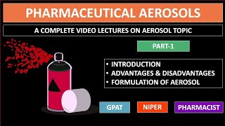 AEROSOL  PART1  INTRODUCTION  ADVANTAGE amp DISADVANTAGE  COMPONENTS OF AEROSOL  GPAT2021 [upl. by Jordon]