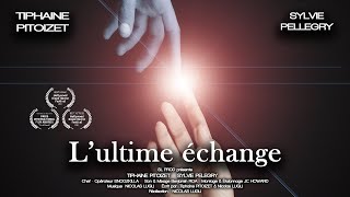 Lultime échange [upl. by Westbrook]