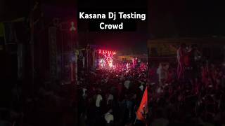 Kasana Dj From Ristal Testing Crowd In Haridwar kawadyatra2024 DjKasanaRistal kasandj djkasana [upl. by Letsirc453]