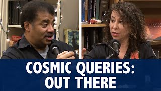 StarTalk Podcast Cosmic Queries  Out There with Neil deGrasse Tyson [upl. by Chilcote28]