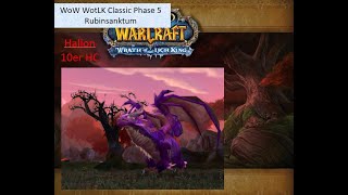 WoW WotLK Classic Phase 5 1 Halion 10er HC [upl. by Jud]