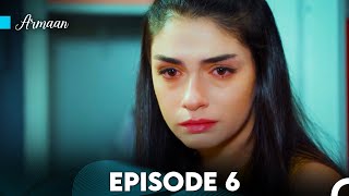 Armaan Episode 6 Urdu Dubbed FULL HD [upl. by Drud127]