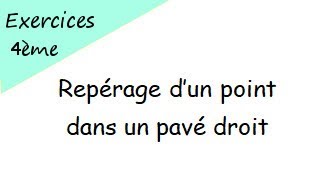 Repérage dans le pavé droit  Exercices quatrième [upl. by An]