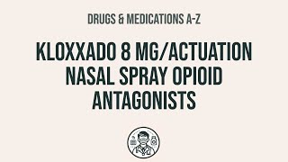 How to use Kloxxado 8 MgActuation Nasal Spray Opioid Antagonists  Explain UsesSide EffectsInter [upl. by Nauqet]