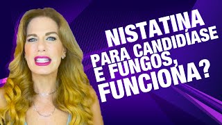 NISTATINA acaba com FUNGOS e CANDIDÍASE  Carina Palatnik [upl. by Mchail]