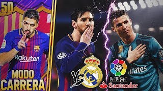 FIFA 18  MODO CARRERA  FC BARCELONA  ¡ULTIMO CLÁSICO DE LIGA VS REAL MADRID 50 [upl. by Elbon]