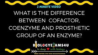 Difference between Cofactor Coenzyme and Prosthetic groups of an enzyme [upl. by Peatroy482]