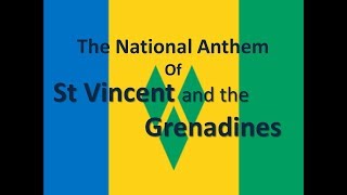 The National Anthem of St Vincent and the Grenadines with lyrics [upl. by Enilreug]