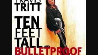 Travis Tritt  Ten Feet Tall and Bulletproof Ten Feet Tall and Bulletproof [upl. by Alegnatal]