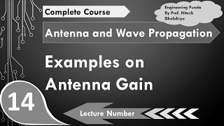 Examples of Antenna Gain  Antenna Parameters  Antennas and Wave Propagation  Engineering Funda [upl. by Ecnedac]