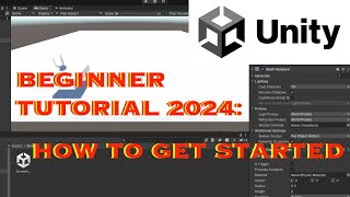 Unity 3D Beginner Tutorial 2024 How To Get Started with Unity [upl. by Nera]