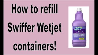 DIY How to refill your Swiffer Wet Jet containers [upl. by Tingley]