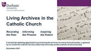 Living Archives in the Catholic Church [upl. by Brandyn]