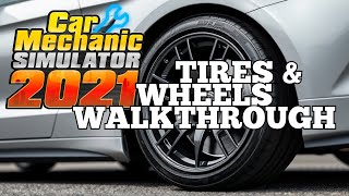 Car Mechanic Simulator 2021 Tires and Wheels Walkthrough [upl. by Lamag]