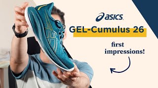 ASICS GelCumulus 26 First Look  How Does it Fit in the ASICS LineUp [upl. by Eatnuahs491]