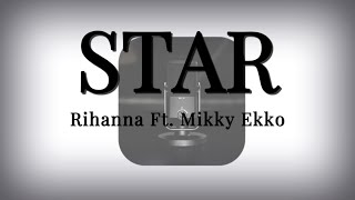 Star  Rihanna Ft Mikky Ekko [upl. by Medeah399]