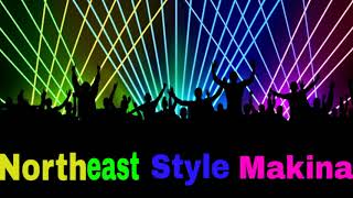 Northeast Style Makina 240218 [upl. by Abekam291]