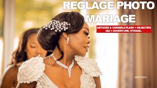 REGLAGE PHOTO DE MARIAGE  astuces amp conseils [upl. by Bow]