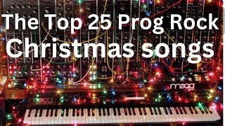 The Top 25 Prog Rock Christmas Songs [upl. by Miah]