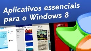 10 aplicativos essenciais para o Windows 8 Dicas  Baixaki [upl. by Rednaeel237]