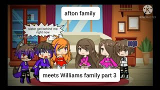 Afton family Meets Williams family part 3  gacha club [upl. by Malinowski]