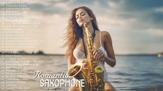 Romantic Saxophone Music 🤍 Best Saxophone Instrumental Love Songs 🤍 Sensual and Elegant Instrumental [upl. by Pliske]