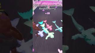 The axolotl army 😂￼ [upl. by Divadleahcim]