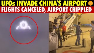 UFOs Invade Chinas Airport for Three Days Straight Many Flights Canceled Airport Crippled [upl. by Ethelstan]