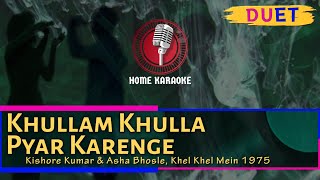 Khullam Khulla Pyar Karenge  Duet  Kishore Kumar amp Asha Bhosle Khel Khel Mein 1975 Home Karaoke [upl. by Liscomb]