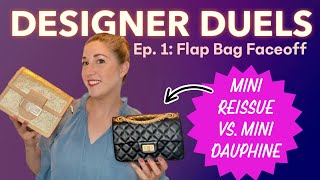 DESIGNER DUELS Flap Bag Faceoff Mini Reissue vs Mini Dauphine  Episode 1 [upl. by Eidak]