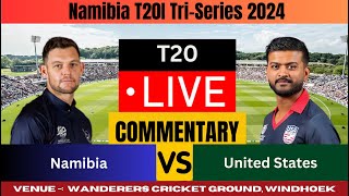 LIVE NAM vs USA  3rd Match NAM T20I TriSeries 2024  Namibia vs United States  Live Commentary [upl. by Portuna377]