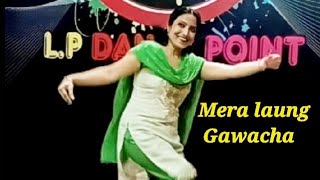 Mera laung Gawacha।old song। excellent perfomance choreography Pkaur mam। folk style punjabi dance [upl. by Ahselrac]