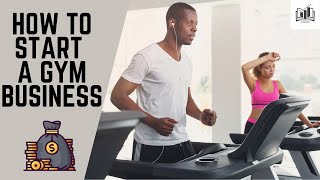 How to Start a Gym Business  Starting a Gym Business [upl. by Arrotal]