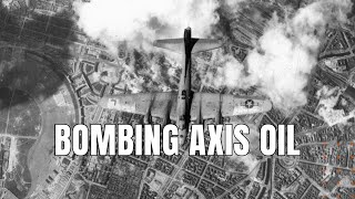 Bombing Axis Oil [upl. by Golter]